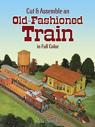 Cut & Assemble an Old-Fashioned Train in Full Color (Dover Children's Activity Books) (9780486253244) by A. G. Smith