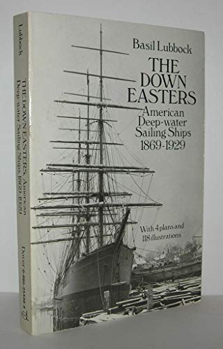 9780486253381: The Down Easters: American Deep-Water Sailing Ships 1869-1929