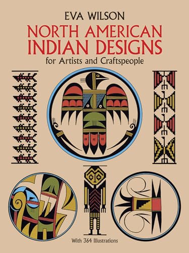 North American Indian Designs for Artists and Craftspeople (Dover Pictorial Archive) (9780486253411) by Wilson, Eva