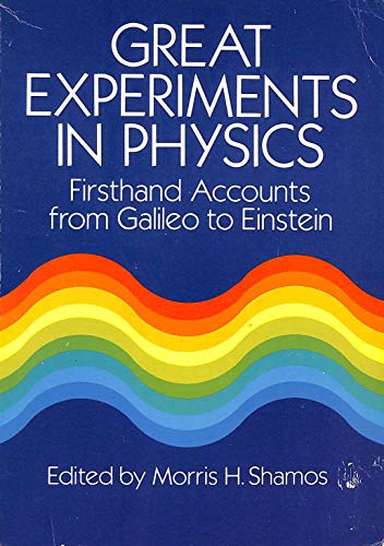 9780486253466: Great Experiments in Physics: Firsthand Accounts from Galileo to Einstein