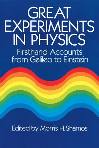 9780486253466: Great Experiments in Physics: Firsthand Accounts from Galileo to Einstein