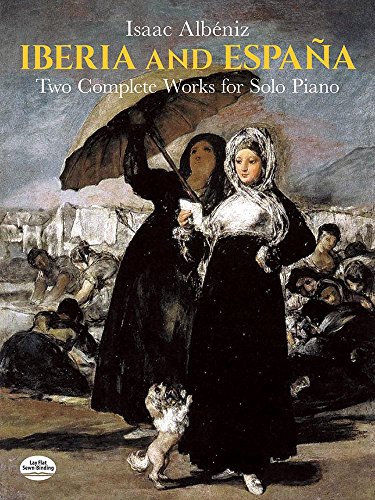 Beispielbild fr Iberia and España: Two Complete Works for Solo Piano (Dover Classical Piano Music) zum Verkauf von Reliant Bookstore