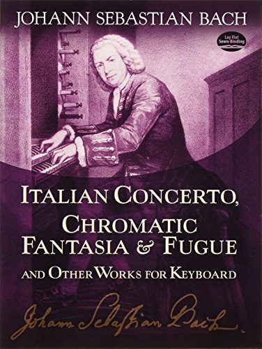 9780486253879: J.s. bach: italian concerto, chromatic fantasia and fugue and other works for keyboard (Dover Classical Piano Music)