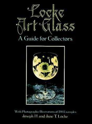 Stock image for LOCKE ART GLASS; A GUIDE FOR COLLECTORS for sale by Artis Books & Antiques