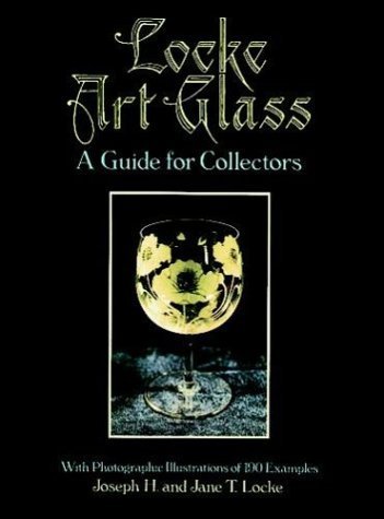9780486254005: Locke Art Glass: A Guide for Collectors with Photographic Illustrations of 190 Examples