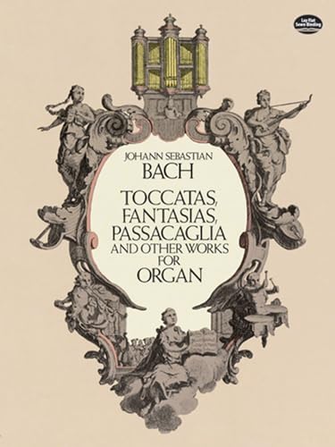 Beispielbild fr Toccatas, Fantasias, Passacaglia and Other Works for Organ: Bach (Dover Music for Organ) zum Verkauf von WorldofBooks