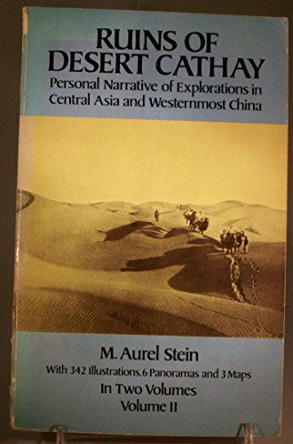 9780486254043: Ruins of Desert Cathay: Personal Narrative of Explorations in Central Asia and Westernmost China: 002 [Lingua Inglese]