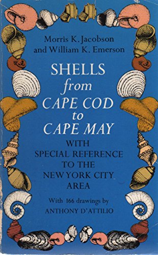 Shells from Cape Cod to Cape May, With Special Reference to the New York City Area (9780486254197) by Jacobson, Morris K.; Emerson, William K.