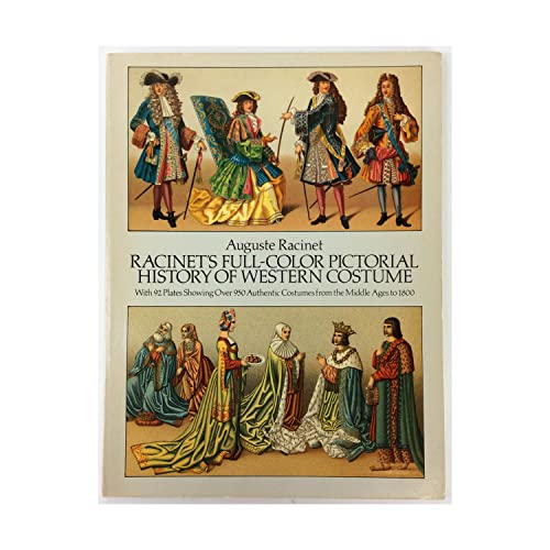Stock image for Racinets Full-Color Pictorial History of Western Costume: With 92 Plates Showing Over 950 Authentic Costumes from the Middle Ages to 1800 for sale by Goodwill Books