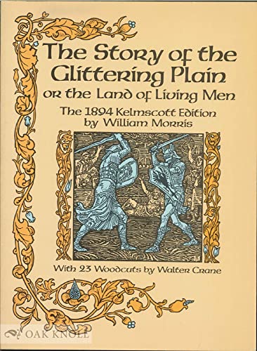 Story of the Glittering Plain or the Land of the Living Men: The 1894 Kelmscott Edition