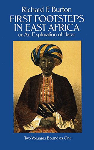 Imagen de archivo de First Foodsteps in East Africa, or An Exploration of Harar, Two Volumes in One a la venta por Prairie Creek Books LLC.