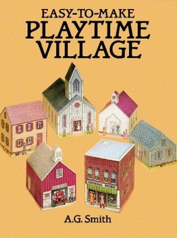 Easy-to-Make Village (9780486254784) by Smith, A. G.