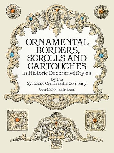 9780486254890: Ornamental Borders, Scrolls and Cartouches in Historic Decorative Styles (Dover Pictorial Archive)