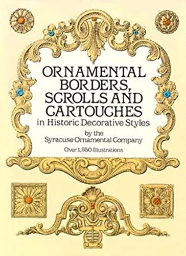 9780486254890: Ornamental Borders, Scrolls and Cartouches in Historic Decorative Styles (Dover Pictorial Archive)