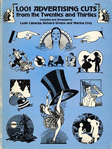 Imagen de archivo de 1,001 Advertising Cuts from the Twenties and Thirties (Dover Pictorial Archive Series) a la venta por Gulf Coast Books