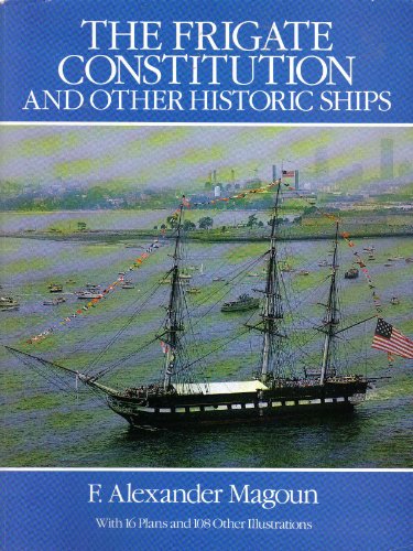 9780486255248: The Frigate "Constitution" and Other Historic Ships