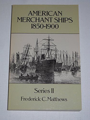 Beispielbild fr American Merchant Ships, 1850-1900. Series II. zum Verkauf von Alien Bindings