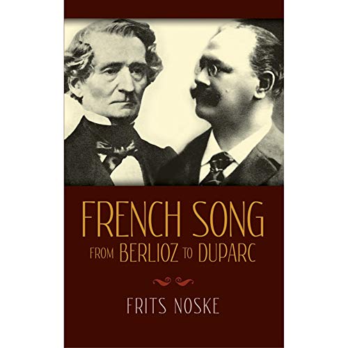 Beispielbild fr French Song from Berlioz to Duparc zum Verkauf von Better World Books