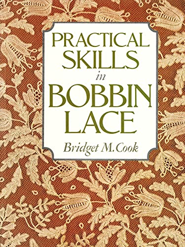 9780486255613: Practical Skills in Bobbin Lace