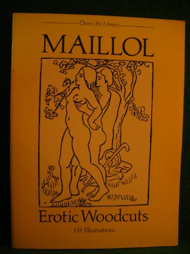 Imagen de archivo de Maillol Erotic Woodcuts 135 Illustrations a la venta por A Good Read