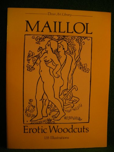 Stock image for Maillol Erotic Woodcuts 135 Illustrations for sale by A Good Read