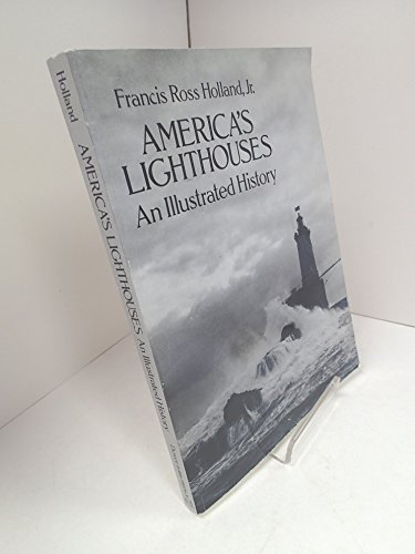 Stock image for America's Lighthouses Vol. III : An Illustrated History for sale by Better World Books