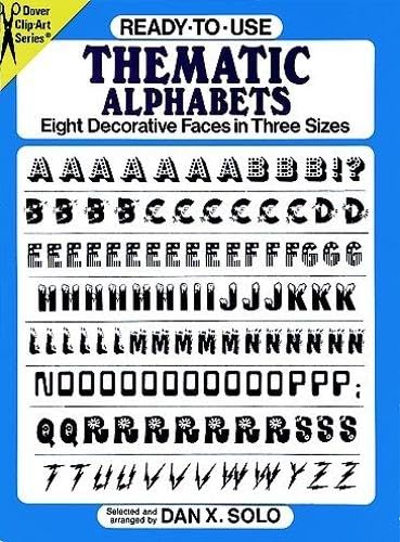 Beispielbild fr Ready-to-Use Thematic Alphabets: Eight Decorative Faces in Three Sizes (Dover Clip Art Ready-to-Use) zum Verkauf von Newsboy Books