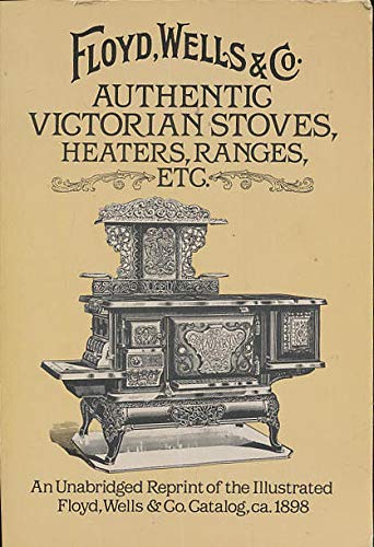 Stock image for Authentic Victorian Stoves, Heaters, Ranges. (Dover Pictorial Archive Series) for sale by Firefly Bookstore