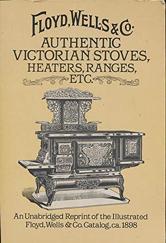 Stock image for Authentic Victorian Stoves, Heaters, Ranges. (Dover Pictorial Archive Series) for sale by Orion Tech