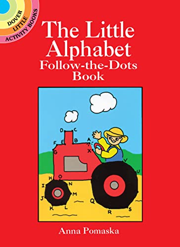 Imagen de archivo de The Little Alphabet Follow-the-Dots Book (Dover Little Activity Books) a la venta por Gulf Coast Books