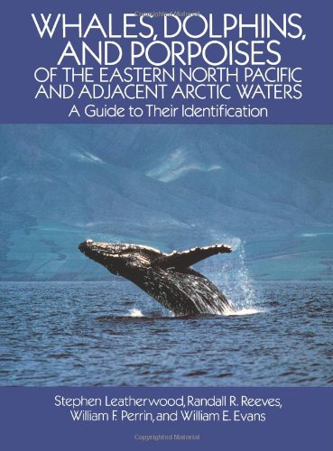 Imagen de archivo de Whales, Dolphins, and Porpoises of the Eastern North Pacific and Adjacent Arctic Waters : A Guide to Their Identification a la venta por Better World Books