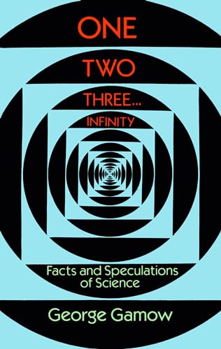 Beispielbild fr One Two Three. Infinity : Facts and Speculations of Science zum Verkauf von Better World Books