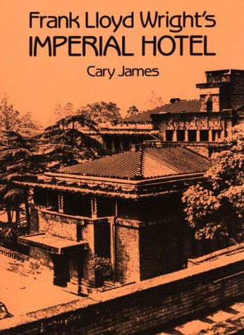 Stock image for Frank Lloyd Wright's Imperial Hotel (Dover Books on Architecture) for sale by The Book Corner