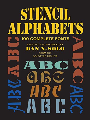 Beispielbild fr Stencil Alphabets: 100 Complete Fonts (Lettering, Calligraphy, Typography) zum Verkauf von HPB-Diamond