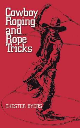 9780486257112: Cowboy Roping and Rope Tricks