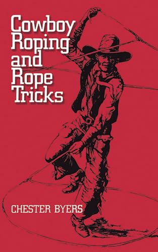 Stock image for Cowboy Roping and Rope Tricks for sale by Goodwill of Colorado