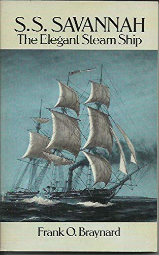 Beispielbild fr S. S. Savannah: the Elegant Steam Ship zum Verkauf von Liberty Book Shop