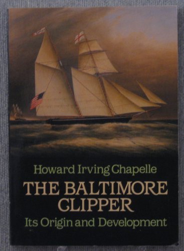 Stock image for The Baltimore Clipper : Its Origin and Development for sale by Better World Books