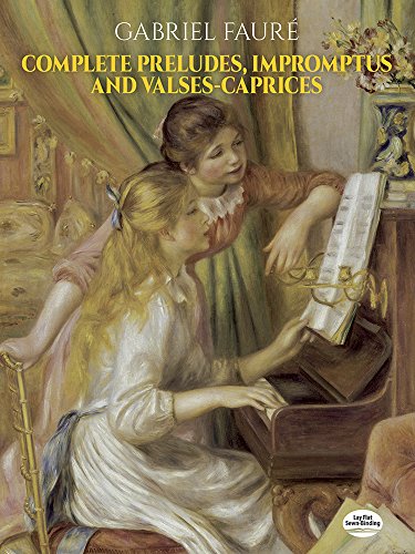 9780486257891: Gabriel faure: complete preludes, impromptus and valses-caprices piano (Dover Classical Piano Music)