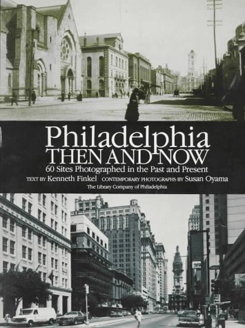 Beispielbild fr Philadelphia Then and Now: 60 Sites Photographed in the Past and Present zum Verkauf von Wonder Book