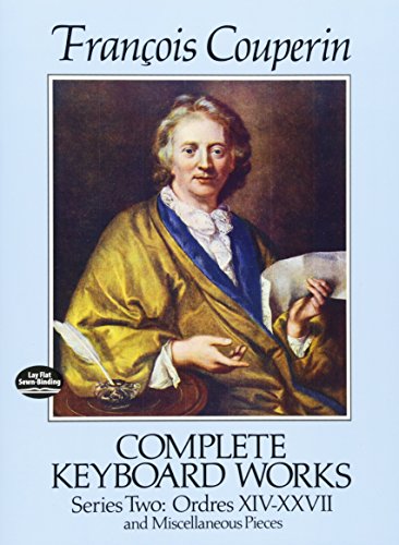 9780486257969: Complete Keyboard Works Series Two: Ordres XIV-Xxvii and Miscellaneous Pieces (Dover Classical Piano Music)