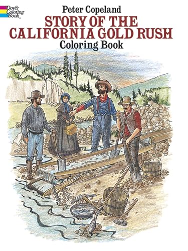 Beispielbild fr Story of the California Gold Rush Coloring Book (Dover History Coloring Book) zum Verkauf von SecondSale