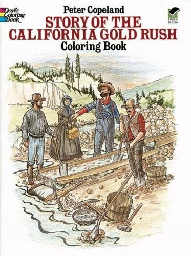 9780486258140: Story of the California Gold Rush Colouring Book: 181 (Dover History Coloring Book)