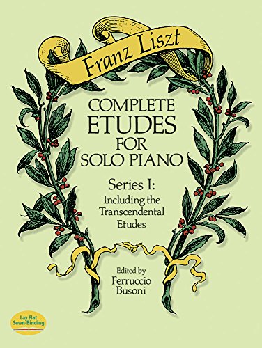 Complete Etudes for Solo Piano, Series I: Including the Transcendental Etudes (Dover Classical Piano Music) (9780486258157) by Liszt, Franz