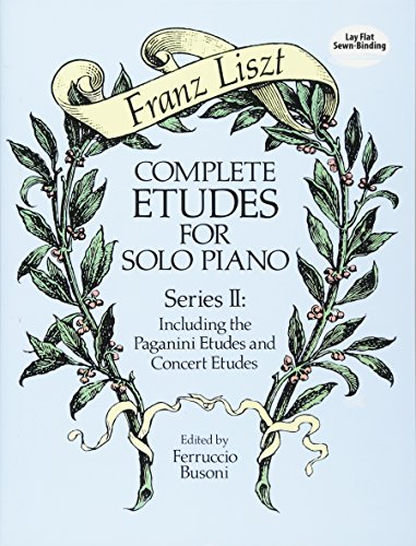 Stock image for Complete Etudes for Solo Piano, Series II: Including the Paganini Etudes and Concert Etudes (Dover Classical Piano Music) for sale by Wonder Book