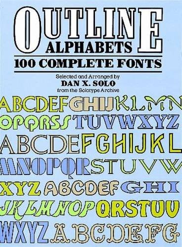 Imagen de archivo de Outline Alphabets: 100 Complete Fonts (Lettering, Calligraphy, Typography) a la venta por Magus Books Seattle