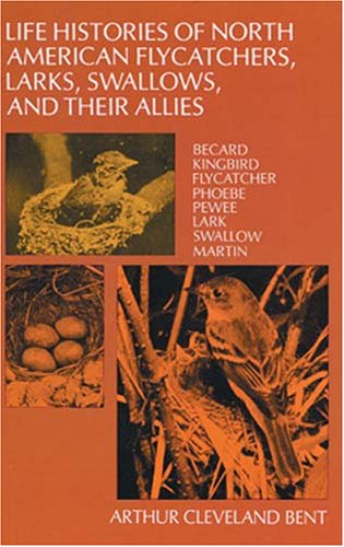 Imagen de archivo de Life Histories of North American Flycatchers, Larks, Swallows, and Their Allies a la venta por Better World Books