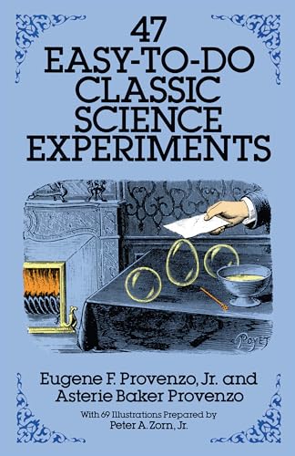 Beispielbild fr 47 Easy-to-Do Classic Science Experiments (Dover Children's Science Books) zum Verkauf von Wonder Book