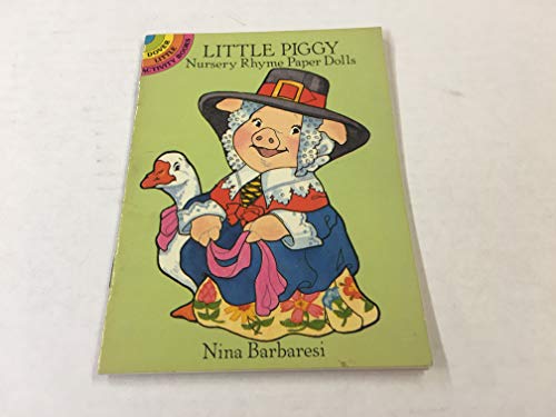 Little Piggy Nursery Rhyme Paper Dolls (9780486259130) by Barbaresi, Nina