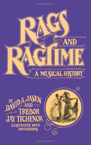 Imagen de archivo de Rags and Ragtime: A Musical History (Dover Books on Music) a la venta por HPB-Emerald